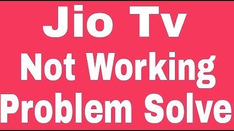 Jio Tv All Problem And Not Working Error Issues Problem Solve in Android