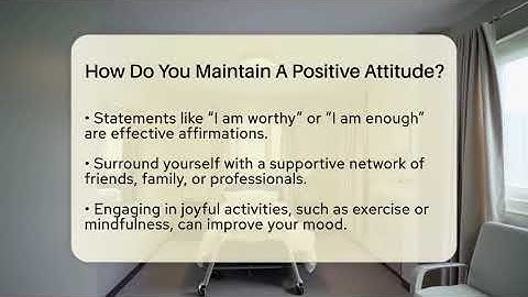 How Do You Maintain A Positive Attitude? - Inside Body Image