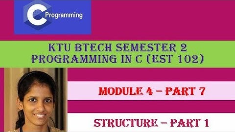 Structure in C# KTU BTech Semester 2 Programming in C (EST 102) #Module 4- Part 7