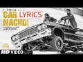 Gippy Grewal ft Bohemia | Car Nachdi LYRICS | Official Video | 2017