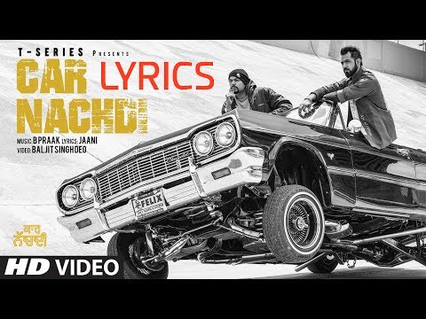 Gippy Grewal ft Bohemia | Car Nachdi LYRICS | Official Video | 2017