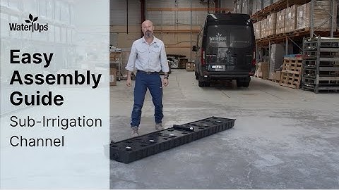 WaterUps Sub-Irrigation Channel -  Easy Assembly Guide