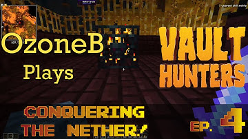 Conquering the nether - Minecraft Vault Hunters - Episode 4