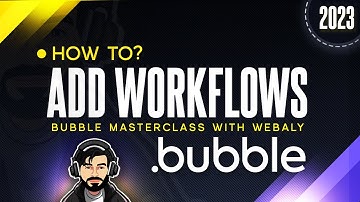 How to Add WORKFLOWS in Bubble.io No-Code Application in 2023 | Bubble Masterclass Tutorials