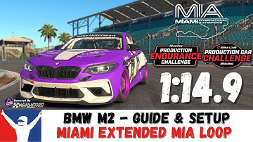 iRacing BMW M2 Miami Guide - 1:14.9 - How To BMW M2 Miami Extended MIA Loop