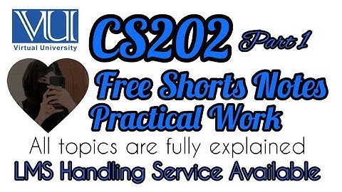 CS202 Short notes + Practical Work Fundamentals of Front End Development Part 1