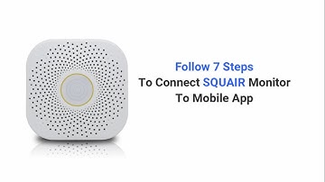7 Steps To Connect Prana Air SQUAIR Monitor To Mobile App