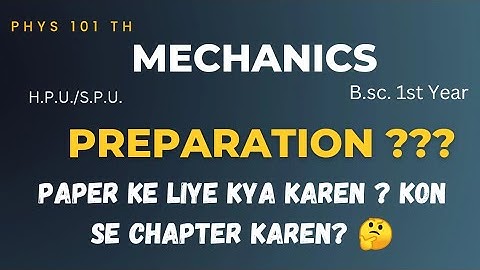 PHYS101 Exam Preparation 2023 | B.Sc. 1st Year | Physics | H.P.U./S.P.U.