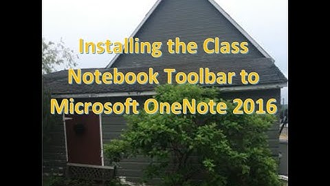 How to Add Class Notebook Toolbar to OneNote 2016