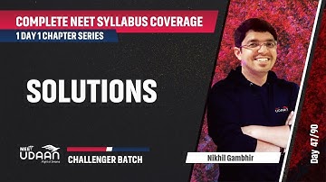 Solutions | Complete NEET Syllabus Coverage | Nikhil Gambhir