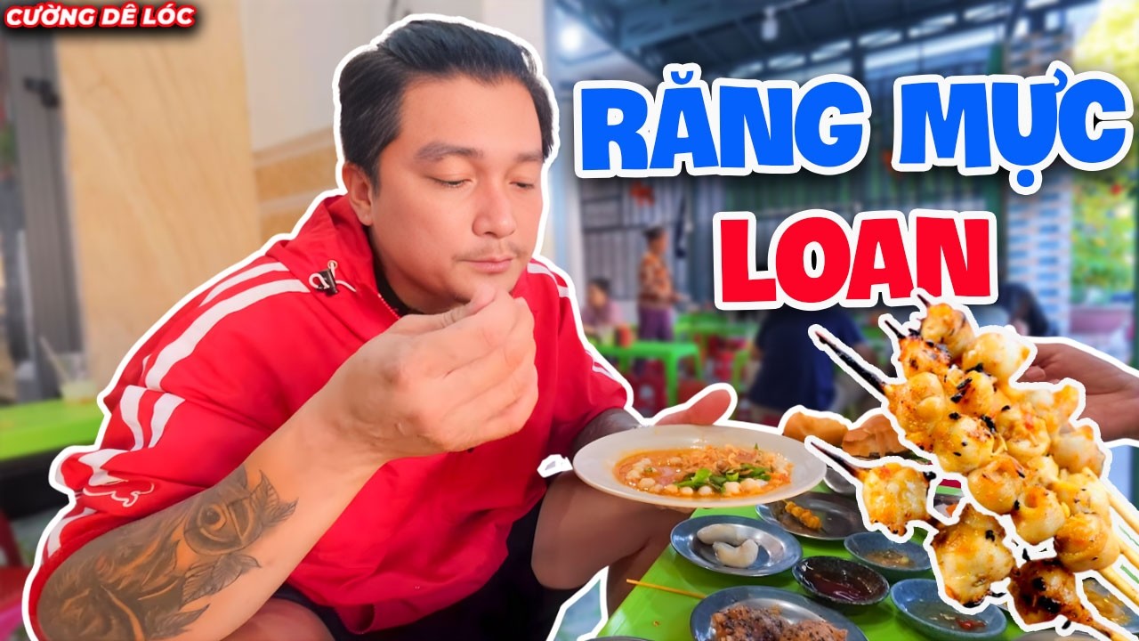Truy Tìm Quán Ăn Siêu Hot Ở Phan Thiết - Răng Mực Loan | Cường Dê Lóc