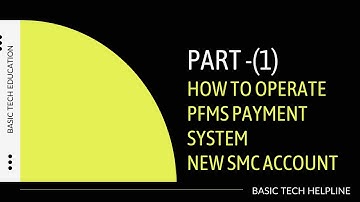 PFMS ACCOUNT (NEW SMC ACCOUNT). DATA OERATOR DATA APPROVER, CHECKER, MAKER, VENDOR.BASIC EDUCATION