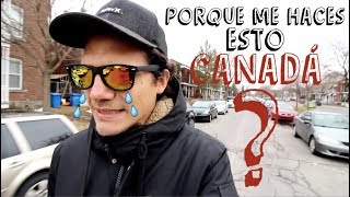 CANADÁ HA LOGRADO DEPRIMIRME...