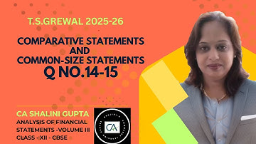 Comparative and Common Size| Q14-15 | Class 12 Accounts| Chapter 3 | TS Grewal Solutions | CBSE 2026