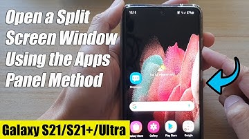 Galaxy S21/Ultra/Plus: How to Open a Split Screen Window Using the Apps Panel Method