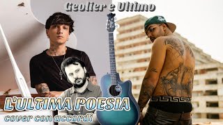 GEOLIER e ULTIMO - L'ULTIMA POESIA Cover con accordi