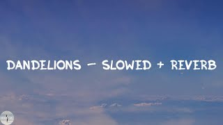 Ruth B. - Dandelions - slowed + reverb (Lyric Video)