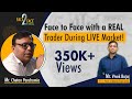 Face to Face with a REAL Trader during LIVE Market!