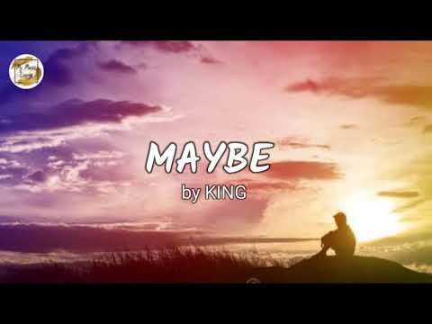 MAYBE by King (lyric video)