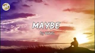 MAYBE by King (lyric video)