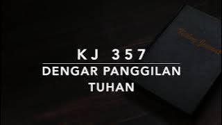 KJ 357 Dengar Panggilan Tuhan - dengan Pemandu Lagu