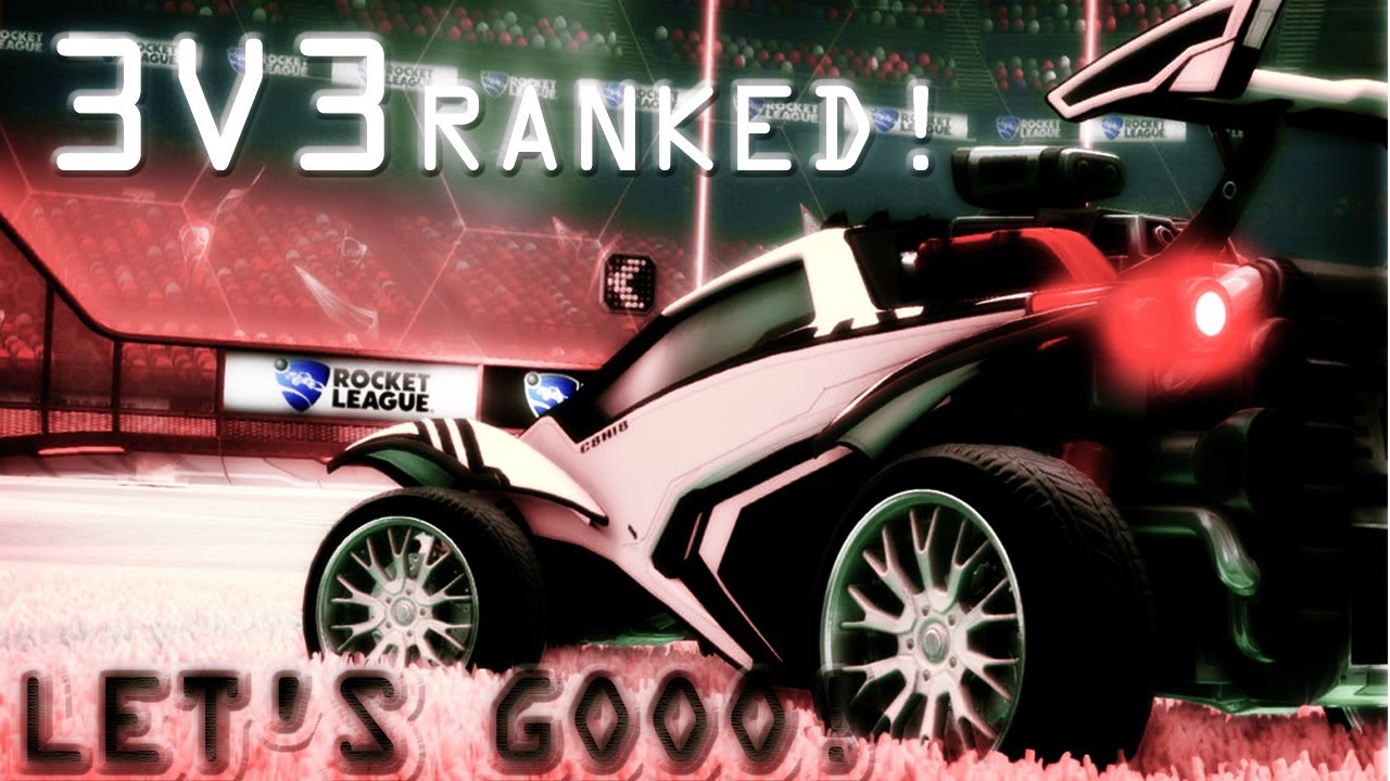 ROCKET LEAGUE RANKED 3V3 FUN MATCHES HOH - YouTube