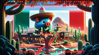 🇲🇽💸 Ask me anything Mexico Live Stream! Exposing Residency Financial Solvency Myths! 💡