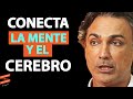 Consigue conectar tu  MENTE y tu CEREBRO | Dr Rahul Jandial