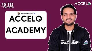 What is @ACCELQ Academy ? Certifications, Product Guide and many more. #salesforcetestingguy