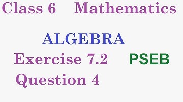 Q4 | Ex 7.2 | Class 6 | Algebra | Chapter 7 | PSEB | Maths