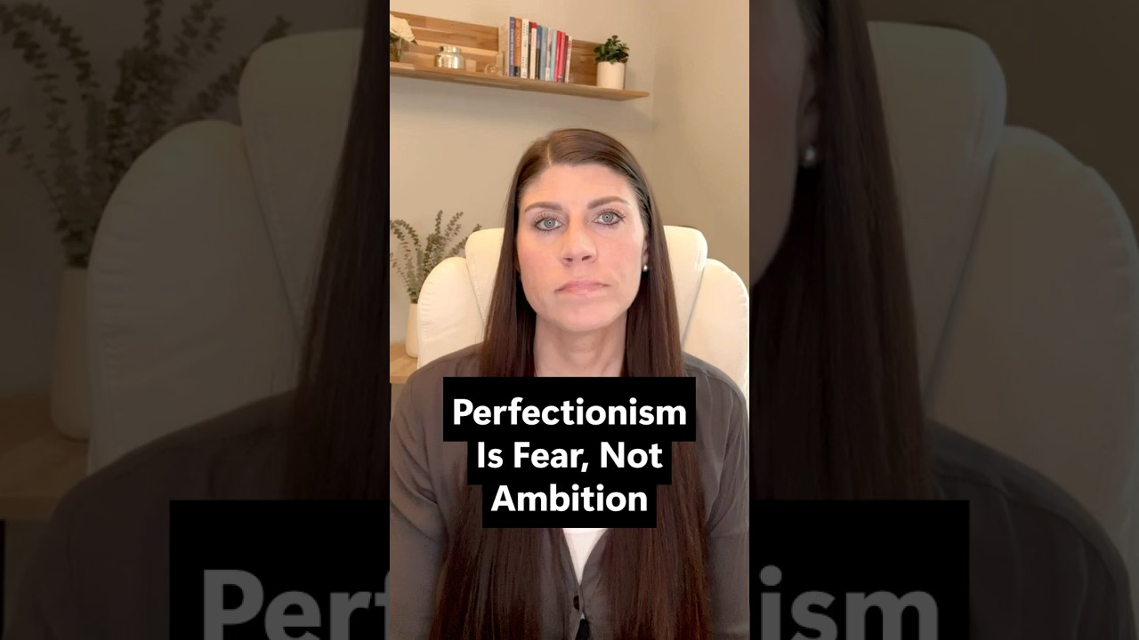 Perfectionism Is Fear, Not Ambition