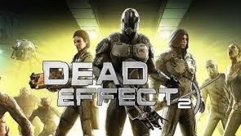 DEAD EFFECT 2 : GAMEPLAY WALKTHROUGH | CHAPTER 2: SAVED IN A FREEZER