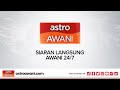 [LANGSUNG] 🔴 AWANI Live 24/7 🔴