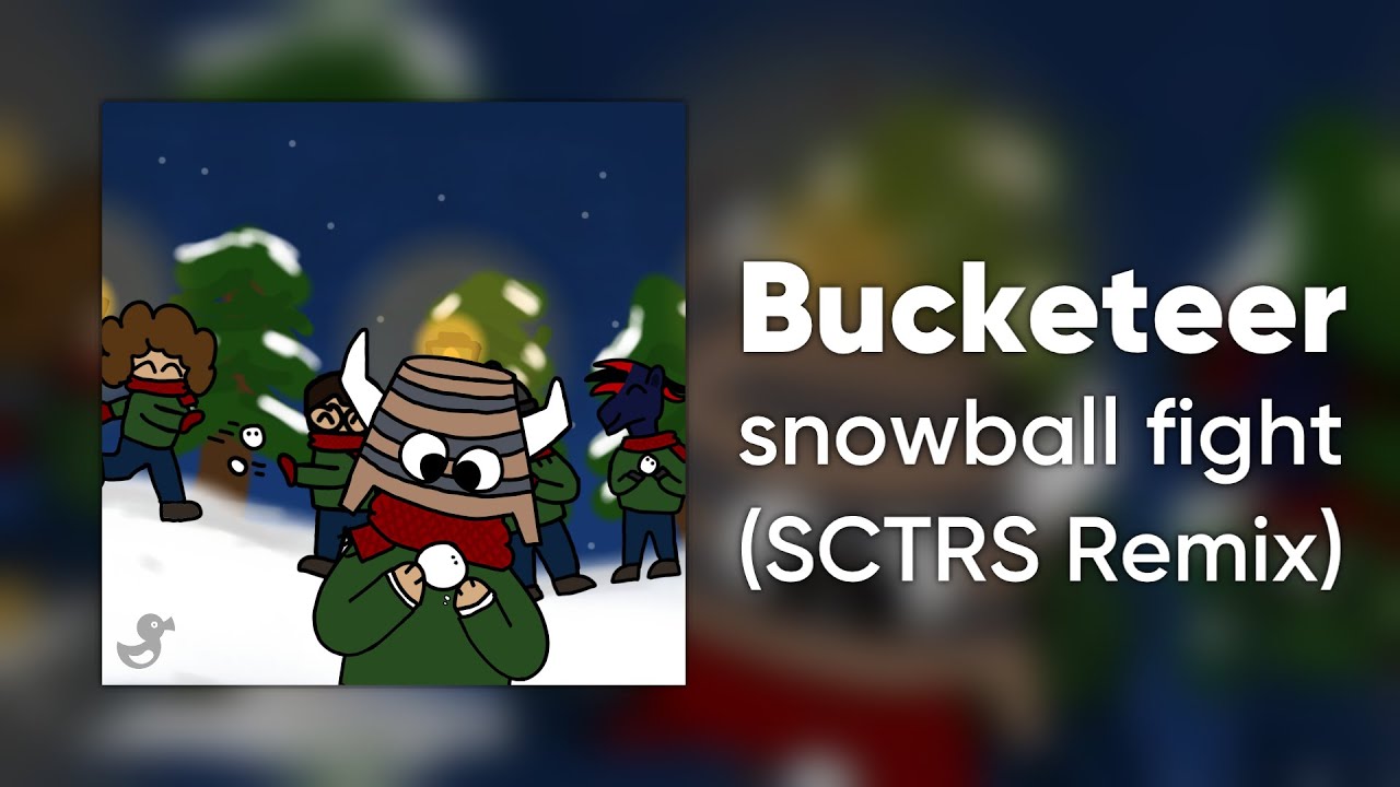 Bucketeer - snowball fight (SCTRS Remix) [Cyduck EP Release]