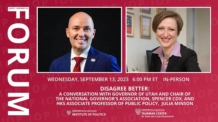 Disagree Better: A Conversation w/ Gov. of Utah, Spencer Cox, and HKS Assoc. Professor, Julia Minson
