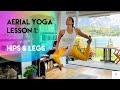 1-hour Aerial Yoga Lesson 1 - Hips & Legs | Beginner-Intermediate Class | CamiyogAIR