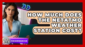 How Much Does The Netatmo Weather Station Cost? - The Hardware Hub