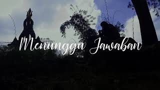 Menunggu Jawaban - Musikalisasi Puisi