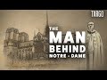 The man behind Notre-Dame [VR/360]