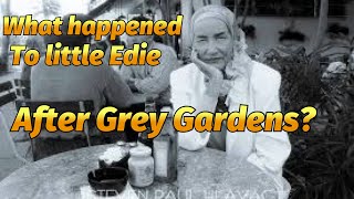 What happened to little Edie after Grey Gardens?