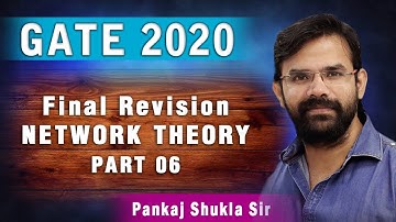 Final Revision I Network Theory I Part 06 I GATE 2020