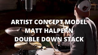 Meinl Cymbals Artist Concept Model Matt Halpern Double Down Stack
