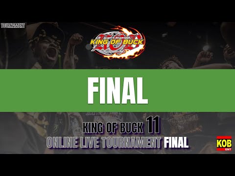 KING OF BUCK 11 ONLINE LIVE TOURNAMENT FINAL FINAL 【LADYS:FINAL / KIDS:FINAL / MENS:FINAL】