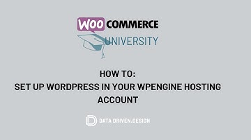 WooCommerce University: How To Set Up WordPress In WPEngine & Access The WP Admin Dashboard