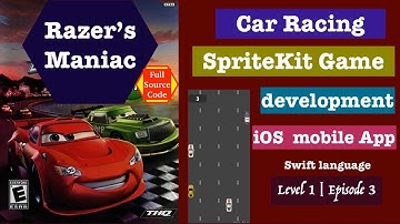 iOS Game Development - Build car racing game with SpriteKit | Swift - Learn basics -Episode-3