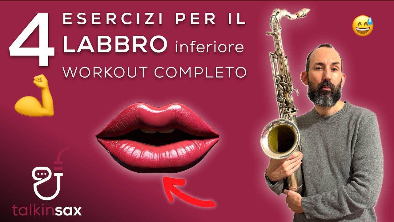 SAX 4 Esercizio per il LABBRO inferiore
