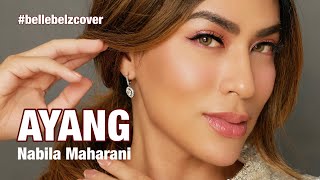 #bellebelzcover // AYANG by Nabila Maharani #bellebelzcover // AYANG by Nabila Maharani
