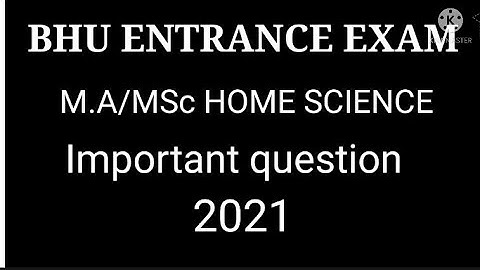 BHU ENTRANCE EXAM, important topic,,,,,, Kappas and kadhai,,,,,,  MA /MSc home science.