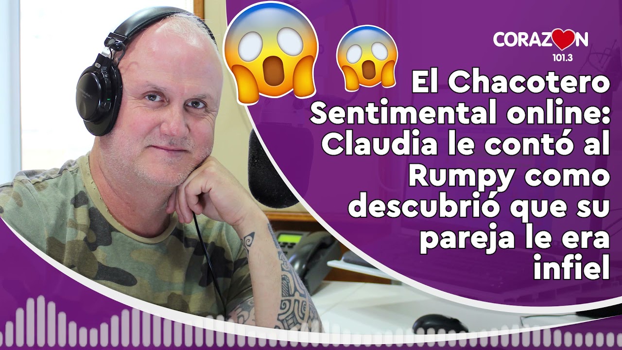 🔴 #AUDIO Chacotero Sentimental: Claudia le contó a Rumpy como descubrió que su pareja le era infiel