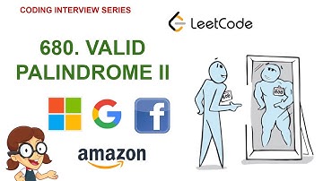 Valid Palindrome II | Leetcode 680 | Amazon Google Facebook interview question